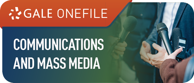 Gale OneFile Communications and Mass Media